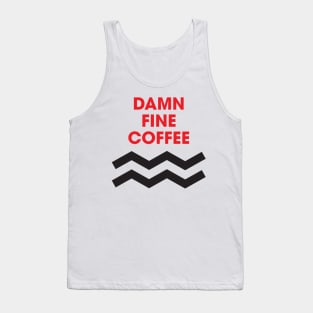 Damn Fine Coffee Tank Top